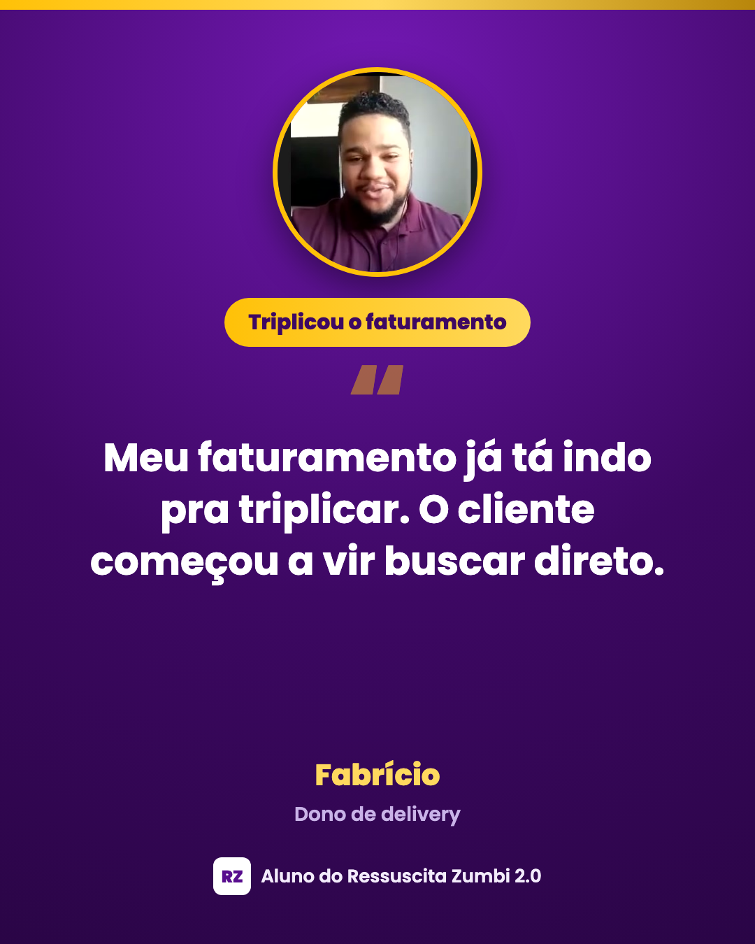 Fabrício, dono de delivery — triplicou o faturamento com o método